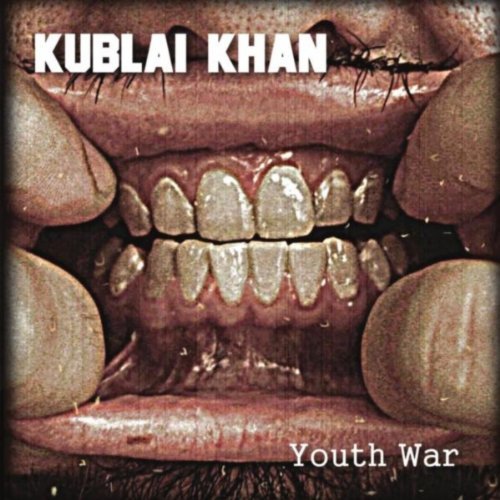 Kublai Khan - Youth War (2010)