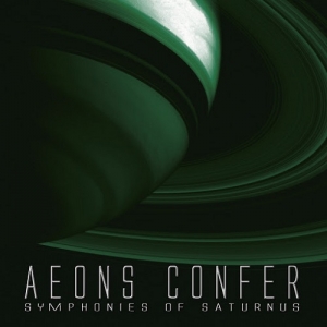 Aeons Confer - Symphonies Of Saturnus (2013)