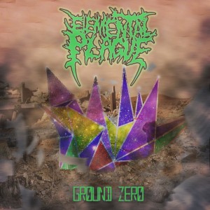 Elemental Plague - Ground Zero (EP) (2014)