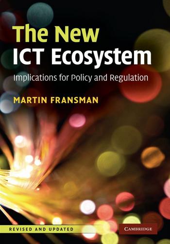 The New ICT Ecosystem: Implications for Policy and Regulation