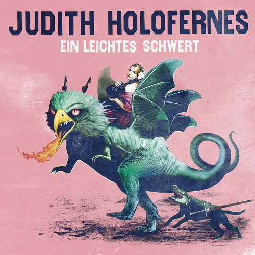 Judith Holofernes - Ein Leichtes Schwert (2014)