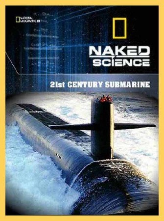 National Geographic.    .  21  / 21st Century Submarine (2011) HDTVRip (AVC)