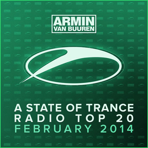 Armin van Buuren - A State Of Trance Radio Top 20 February 2014 (2014)