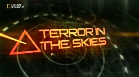 National Geographic.   .   / National Geographic. Terror in the skies (2013) SATRip