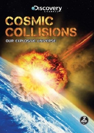 Discovery.   [1-3   3] / Cosmic Collisions (2009) HDTVRip (720p) 