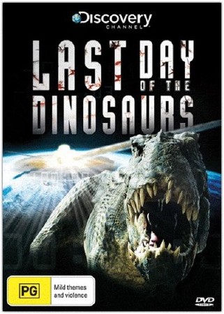 Discovery:    / Last Day Of The Dinosaurs (2010) BDRip (AVC)