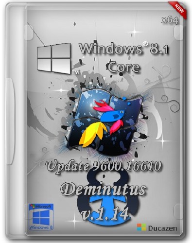 Windows 8.1 Core x64 Update 9600.16610 Deminutus v.1.14 by Ducazen (RUS/2014)