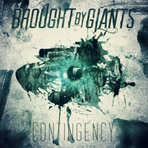 Brought By Giants  - Contingency (single) (2013)