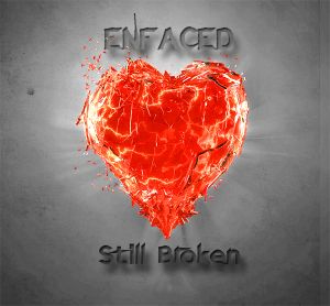 Enfaced - Still Broken (2011)
