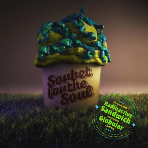 Radioactive Sandwich and Globular - Sorbet For The Soul (2013) FLAC