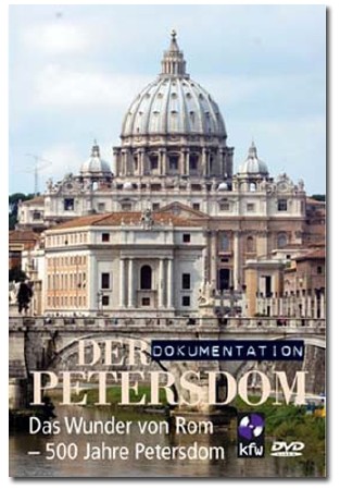    /   .  . 500     / Der Petersdom. Das Wunder von Rom. 500 Jahre Petersdom (2006) DVB
