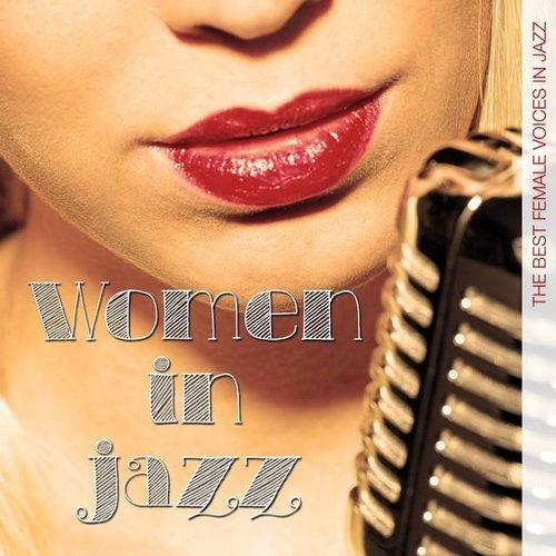 Women in Jazz (The Best Female Voices in Jazz) (2014)