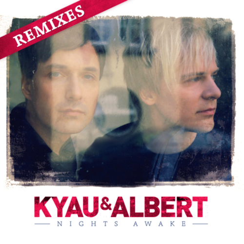 Kyau & Albert - Nights Awake: Remixes (2014)