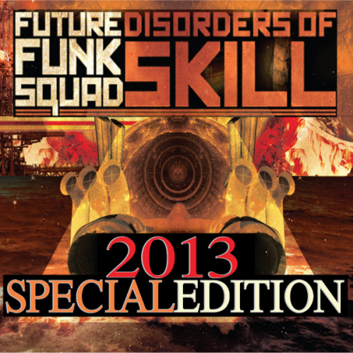 Future Funk Squad - Disorders of Skill (2013 Special Edition) (2013) FLAC