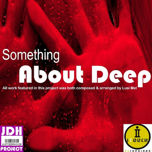 Lusi Mel - Something About Deep (2014)