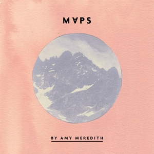 Amy Meredith - Maps (2013)