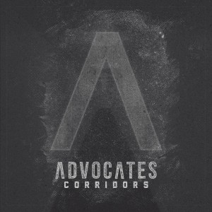 Advocates - Corridors (New Track) (2014)