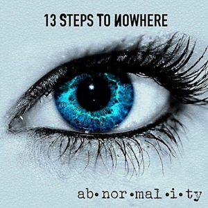 13 Steps to Nowhere - Abnormality (2014)