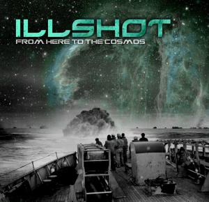 illshot - From Here to the Cosmos (2014)