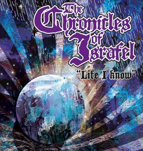 The Chronicles Of Israfel - Life I Know (Single) (2014)