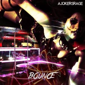 A Joker's Rage - Bounce (Single) (2014)