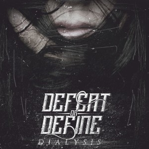 Defeat Or Define - Dialysis (EP) (2014)