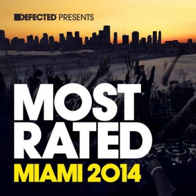 Andy Daniell - Defected Presents Most Rated Miami (2014)