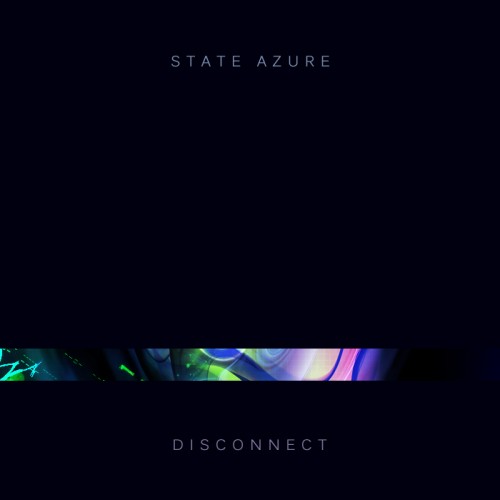 State Azure - Disconnect (2014) FLAC