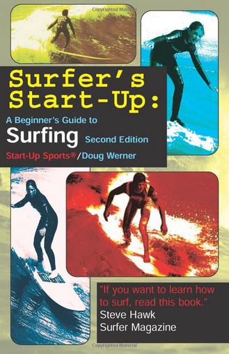 Surfer's Start-Up: A Beginner's Guide to Surfing