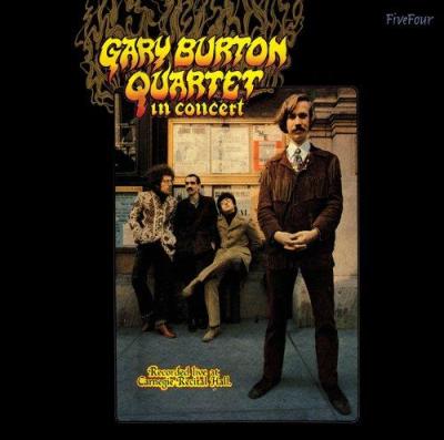 Gary Burton Quartet - In Concert: Recorded Live at Carnegie Recital Hall (1968-2012)