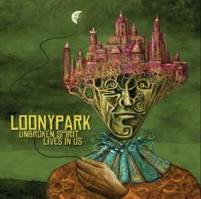 Loonypark  Unbroken Spirit Lives In Us (2014)
