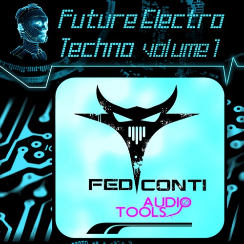 Fed Conti Audio Tools Future Electro Techno Vol.1 WAV/AiFF-MAGNETRiXX