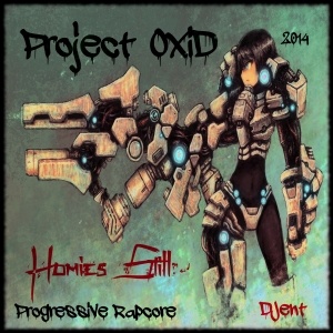PRoject OxiD - Homies Still (New Track) (2014)