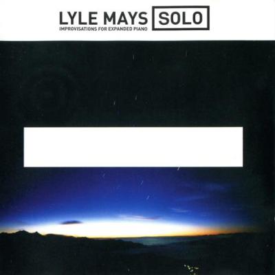 Lyle Mays - Solo, Improvisations For Expanded Piano (2000)