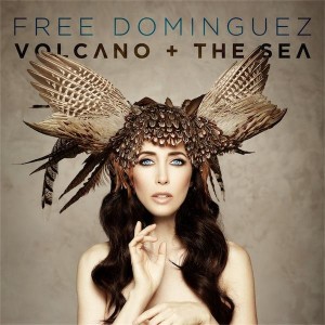Free Dominguez - Volcano + The Sea (2013)