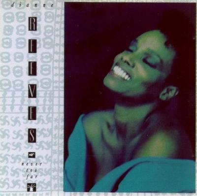 Dianne Reeves - Never Too Far (1989)