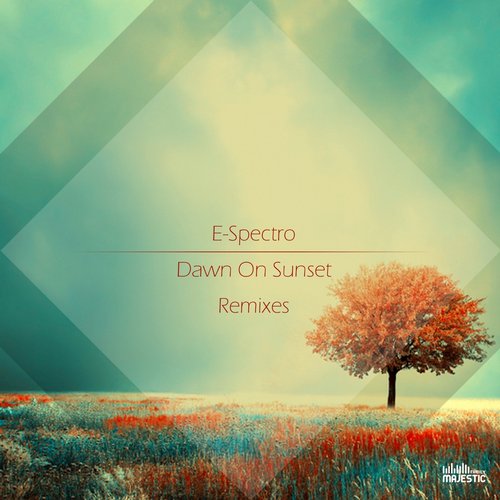E-Spectro - Dawn On Sunset (Remixes 2014) (2014)