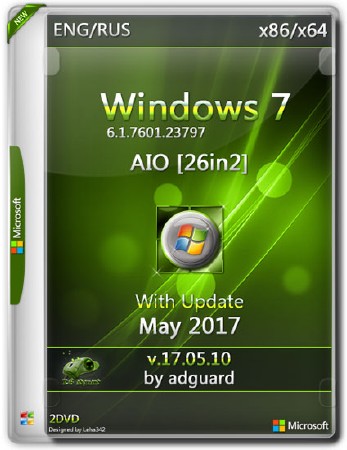 Windows 7 SP1 x86/x64 with Update AIO 26in2 by Adguard v.17.05.10 (RUS/ENG/2017)