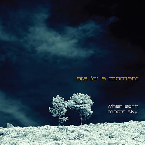 Era For A Moment - When Earth Meets Sky (2009)