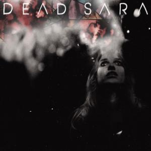 Dead Sara - Dead Sara (2012)