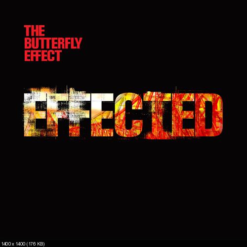 The Butterfly Effect - EFFECTED (2012)