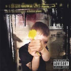 Stare down the sun – A better place (2005)