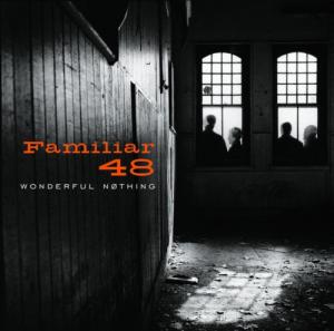 Familiar 48 - Wonderful Nothing (2002)