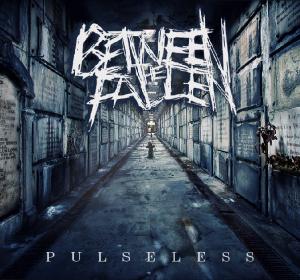 Between The Fallen - Pulseless [EP] (2013)