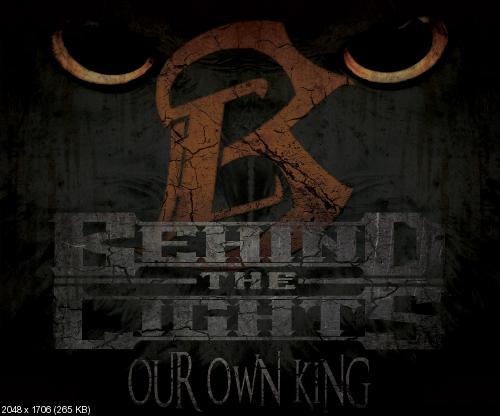 Behind The Lights - Our Own King [EP] (2013)