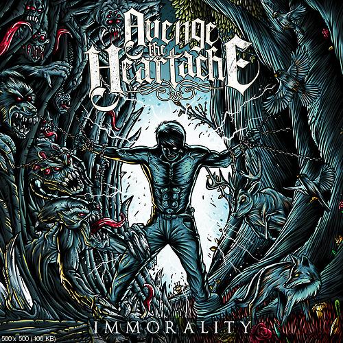 Avenge The Heartache - Immorality [EP] (2014)