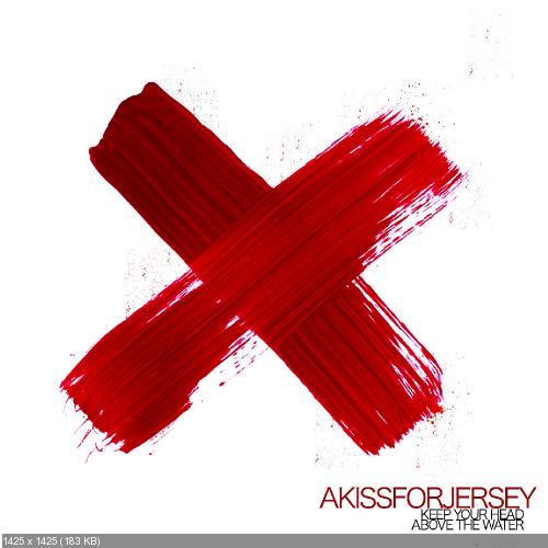 akissforjersey - Keep Your Head Above The Water (Deluxe Reissue) (2006)