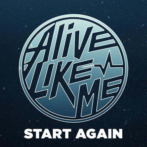 Alive Like Me - Start Again [Single] (2014)
