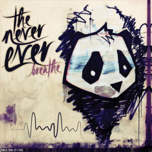 The Never Ever  Breathe [EP] (2012)