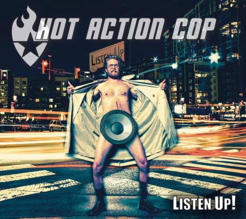 Hot Action Cop - Listen Up! (2014)